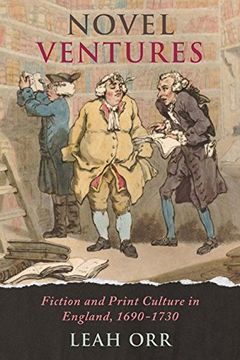 portada Novel Ventures: Fiction and Print Culture in England, 1690-1730