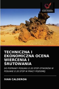 portada Techniczna I Ekonomiczna Ocena Wiercenia I Śrutowania (en Polaco)