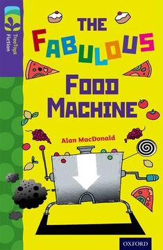 portada Oxford Reading Tree TreeTops Fiction: Level 11 More Pack B: The Fabulous Food Machine