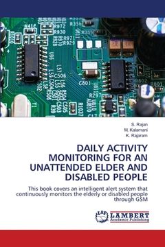portada Daily Activity Monitoring for an Unattended Elder and Disabled People (en Inglés)
