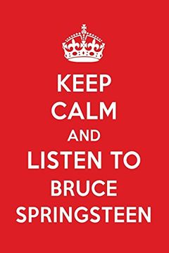 portada Keep Calm and Listen to Bruce Springsteen: Bruce Springsteen Designer Not 