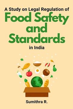 portada A Study on Legal Regulation of Food Safety and Standards in India (in English)