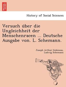 portada Versuch U Ber Die Ungleichheit Der Menschenracen ... Deutsche Ausgabe Von. L. Schemann. (en Alemán)
