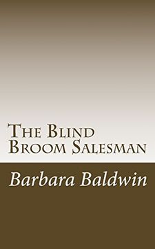 portada The Blind Broom Salesman: Seven Life Principles for Abundance -  Based on a True Story