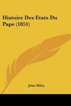 portada Histoire Des Etats Du Pape (1851) (in French)