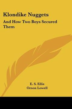 portada klondike nuggets: and how two boys secured them (in English)