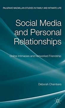 portada Social Media and Personal Relationships: Online Intimacies and Networked Friendship (Palgrave Macmillan Studies in Family and Intimate Life) 