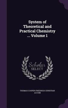 portada System of Theoretical and Practical Chemistry ... Volume 1