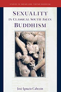 portada Sexuality in Classical South Asian Buddhism (Studies in Indian and Tibetan)