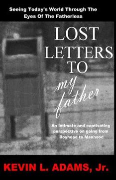 portada Lost Letters To My Father: Seeing Today's World Through The Eyes Of The Fatherless (en Inglés)