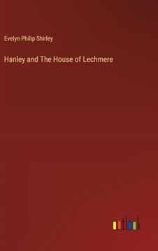 portada Hanley and the House of Lechmere (en Inglés)