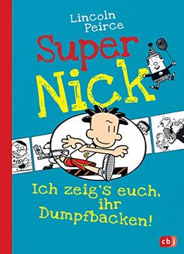 portada Super Nick - ich Zeig's Euch, ihr Dumpfbacken! Ein Comic-Roman (Band 6) (en Alemán)
