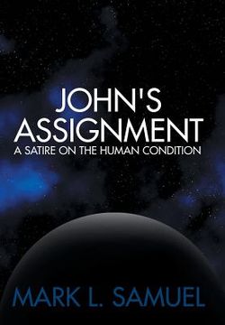 portada John's Assignment: A Satire on the Human Condition (en Inglés)