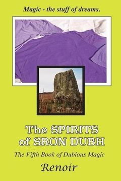 portada The Spirits of Sron Dubh: The Fifth Book of Dubious Magic (The Books of Dubious Magic)