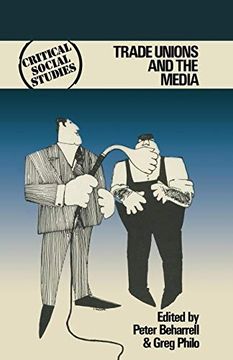 portada Trade Unions and the Media (Critical Social Studies) (en Inglés)