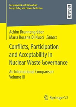 portada Conflicts, Participation and Acceptability in Nuclear Waste Governance: An International Comparison Volume iii (Energiepolitik und Klimaschutz. Energy Policy and Climate Protection) 