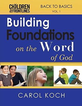 portada Building Foundations on the Word of God: Back to Basics Volume 1