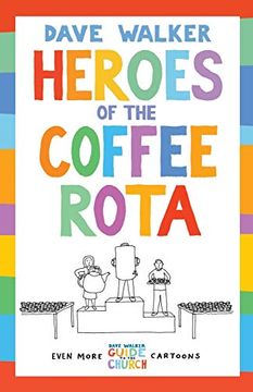 portada Heroes of the Coffee Rota: Even More Dave Walker Guide to the Church Cartoons 