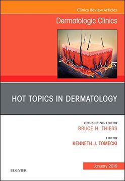 portada Hot Topics in Dermatology, an Issue of Dermatologic Clinics, 1e (The Clinics: Dermatology) (in English)