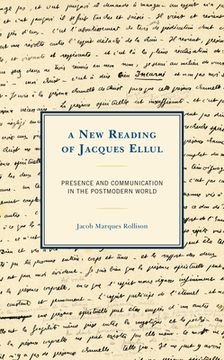 portada A New Reading of Jacques Ellul: Presence and Communication in the Postmodern World (en Inglés)