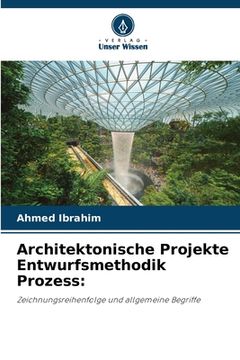 portada Architektonische Projekte Entwurfsmethodik Prozess (en Alemán)