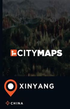 portada City Maps Xinyang China (en Inglés)