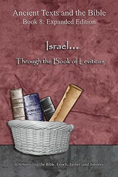 portada Israel... Through the Book of Leviticus - Expanded Edition: Synchronizing the Bible, Enoch, Jasher, and Jubilees (Ancient Texts and the Bible)