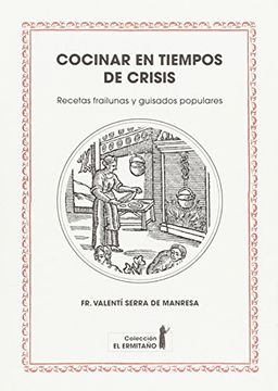 portada Cocinar en Tiempos de Crisis: Recetas Frailunas y Guisados Populares