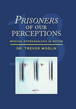 portada Prisoners of our Perceptions: Medical Hypnoanalysis in Action (en Inglés)