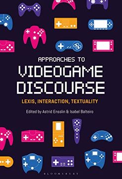 portada Approaches to Videogame Discourse: Lexis, Interaction, Textuality 