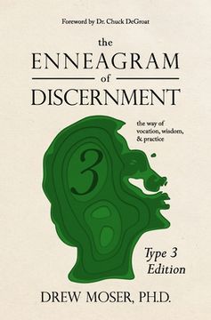 portada The Enneagram of Discernment (Type Three Edition): The Way of Vocation, Wisdom, and Practice (en Inglés)