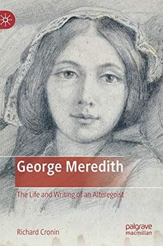 portada George Meredith: The Life and Writing of an Alteregoist (en Inglés)