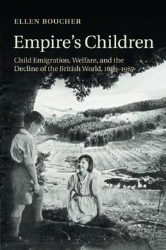 portada Empire's Children: Child Emigration and Child Welfare in the British World, 1869-1967 