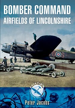 portada Bomber Command Airfields of Lincolnshire (en Inglés)