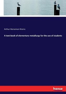 portada A text-book of elementary metallurgy for the use of students (en Inglés)