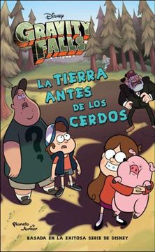 portada Gravity Falls la Tierra Antes de los Cerdos (in Spanish)