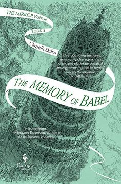 portada The Memory of Babel. The Mirror Visitor: Book Three of the Mirror Visitor Quartet: 3 