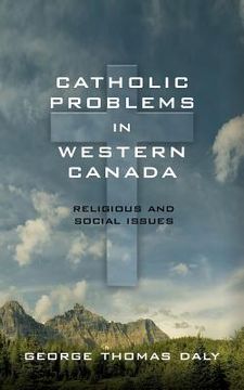 portada Catholic Problems in Western Canada