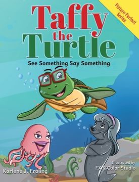 portada Taffy the Turtle: See Something Say Something (en Inglés)