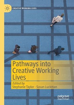 portada Pathways Into Creative Working Lives