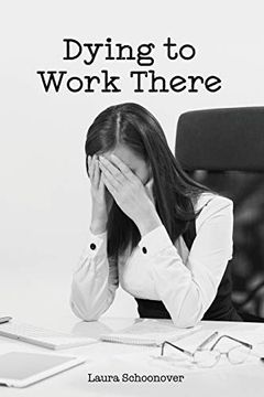 portada Dying to Work There (en Inglés)
