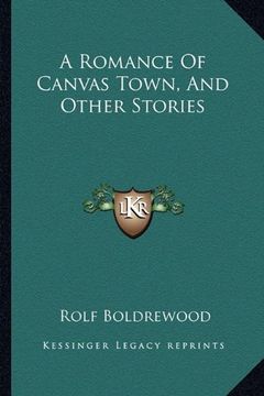 portada A Romance of Canvas Town, and Other Stories 