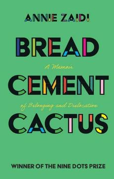 portada Bread, Cement, Cactus: A Memoir of Belonging and Dislocation (en Inglés)