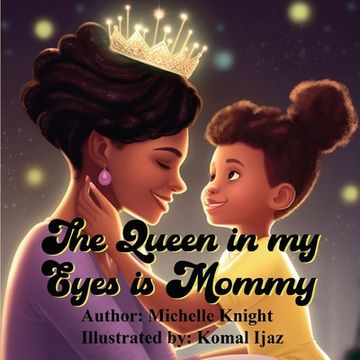 portada The Queen in my Eyes is Mommy (en Inglés)