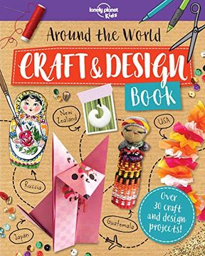 portada Around the World Craft and Design Book (Lonely Planet Kids) (en Inglés)