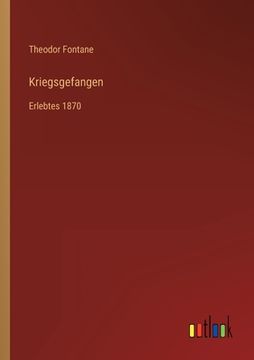 portada Kriegsgefangen: Erlebtes 1870 (in German)