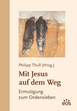 portada Mit Jesus auf dem Weg - Ermutigung zum Ordensleben (in German)