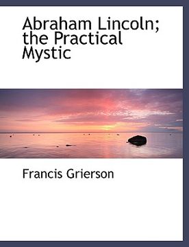 portada abraham lincoln; the practical mystic