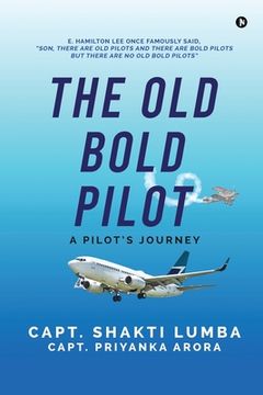 portada The Old Bold Pilot: A Pilot's Journey (en Inglés)