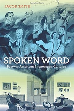 portada Spoken Word: Postwar American Phonograph Cultures 